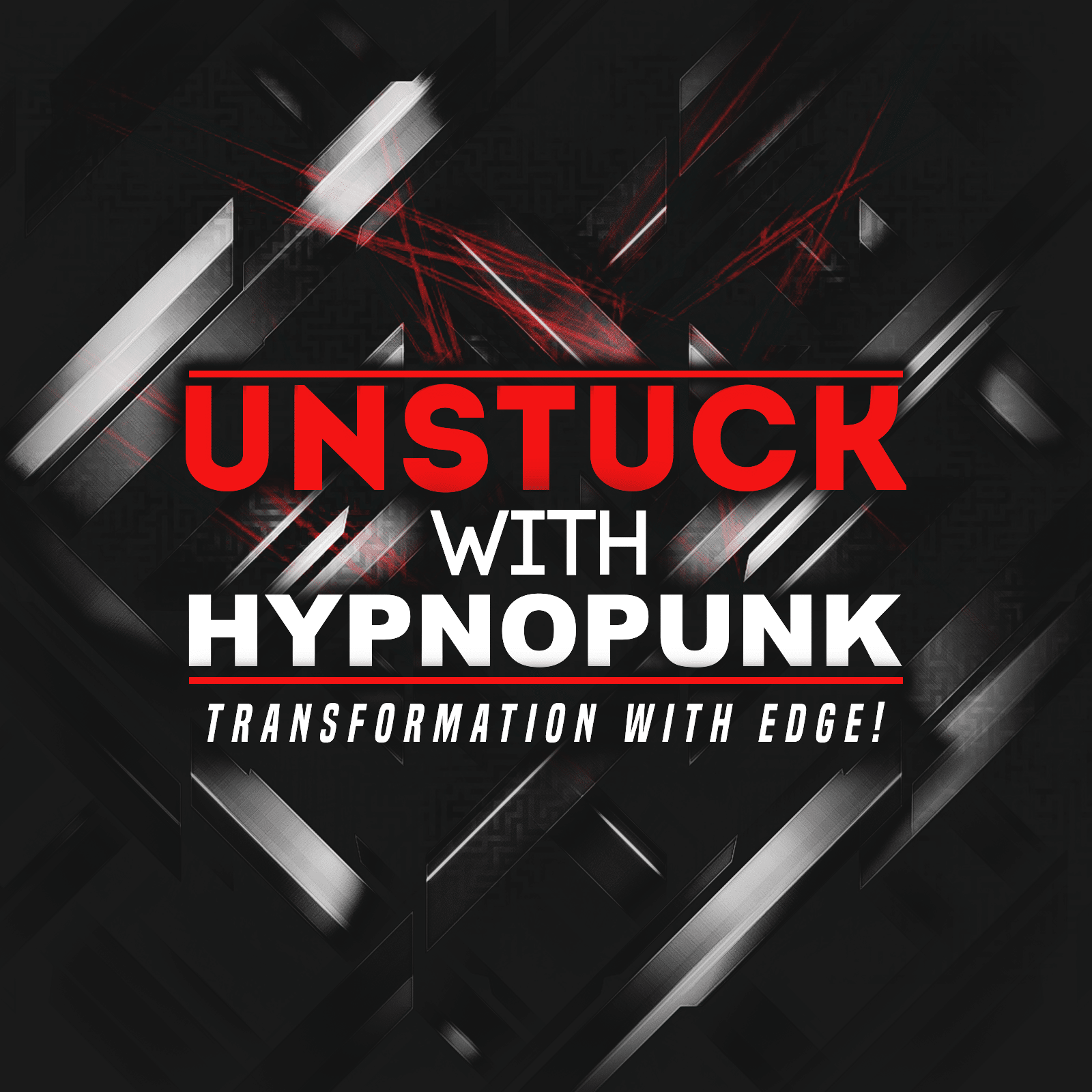 Unstuck with HypnoPunk Transformation with Edge!